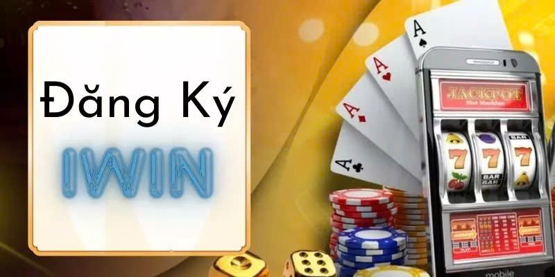 Đăng ký Iwin Hướng dẫn chi tiết về cách Đăng ký Iwin