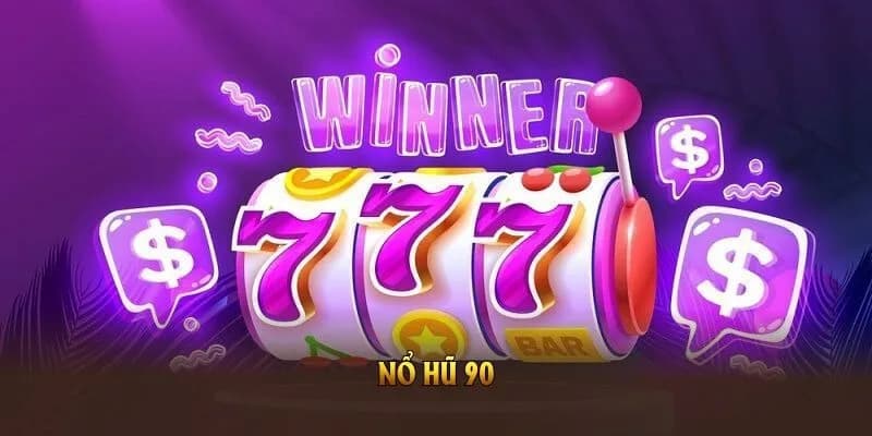 Nổ hũ 90 Giới thiệu về trò chơi Nổ hũ 90 tại Iwin